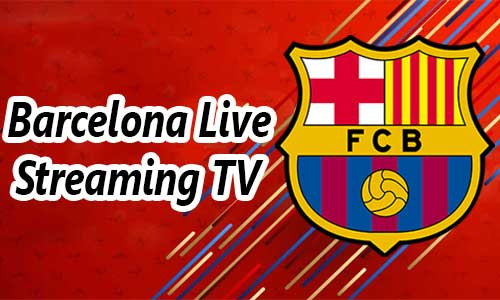 مشاهدة مباراة برشلونة اليوم بث مباشر تعليق عربي Barcelona Live Streaming TV