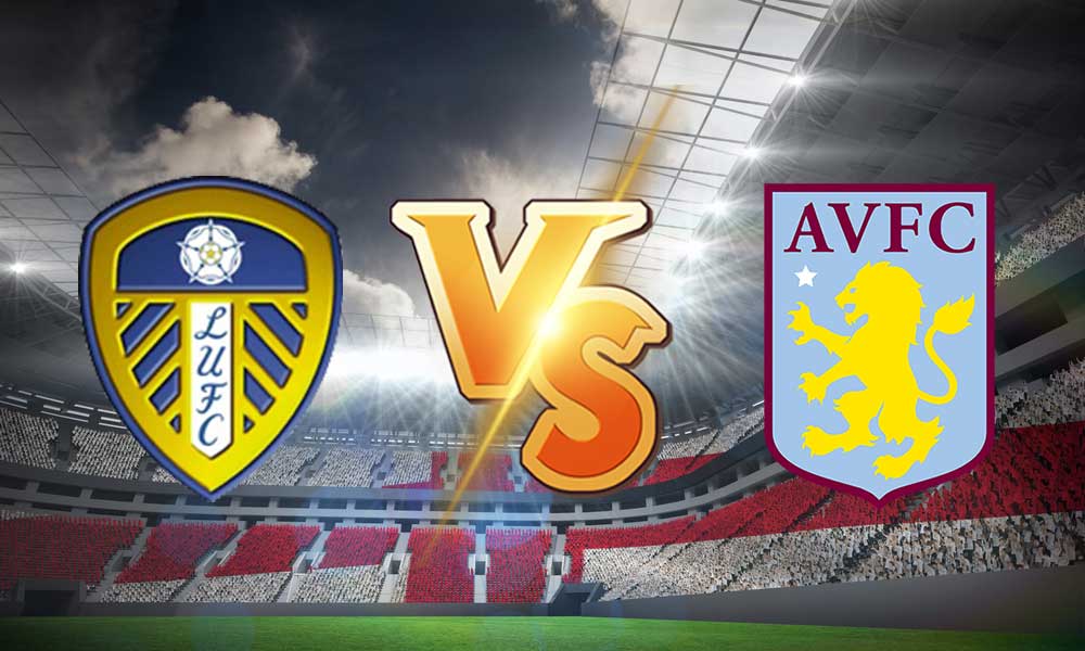 مشاهدة مباراة ليدز يونايتد و أستون فيلا بث مباشر