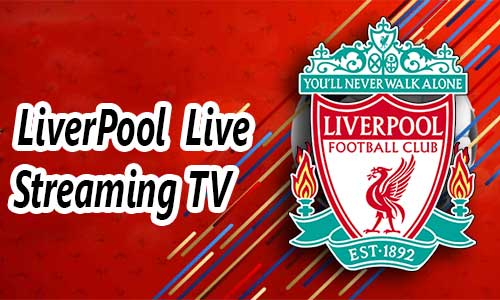 مشاهدة مباراة ليفربول اليوم بث مباشر بجودة عالية LiverPool Live Stream