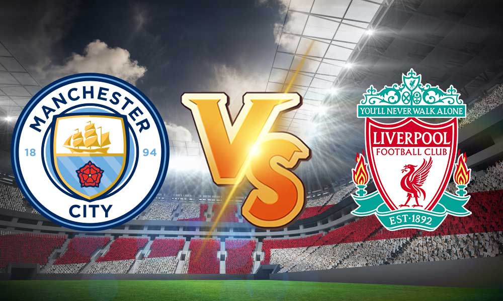 مشاهدة مباراة ليفربول و مانشستر سيتي بث مباشر