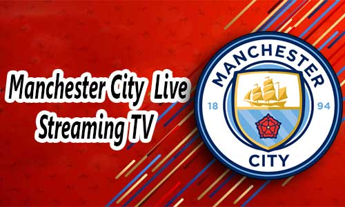 مشاهدة مباراة مانشستر سيتي اليوم بث مباشر Manchester City Live Today