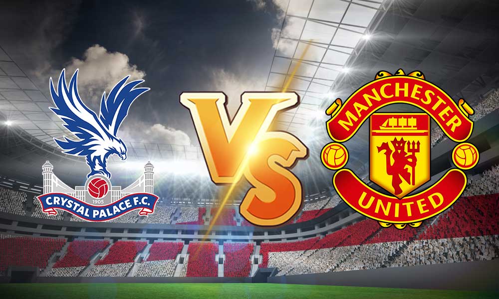 مشاهدة مباراة كريستال بالاس و مانشستر يونايتد بث مباشر