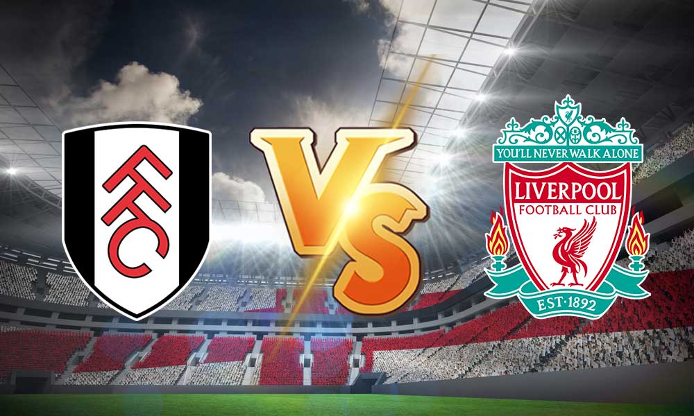 مشاهدة مباراة ليفربول و فولهام بث مباشر