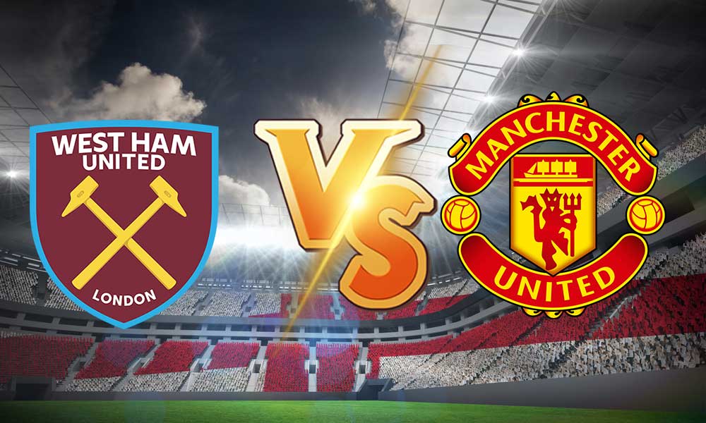 مشاهدة مباراة مانشستر يونايتد و وست هام يونايتد بث مباشر