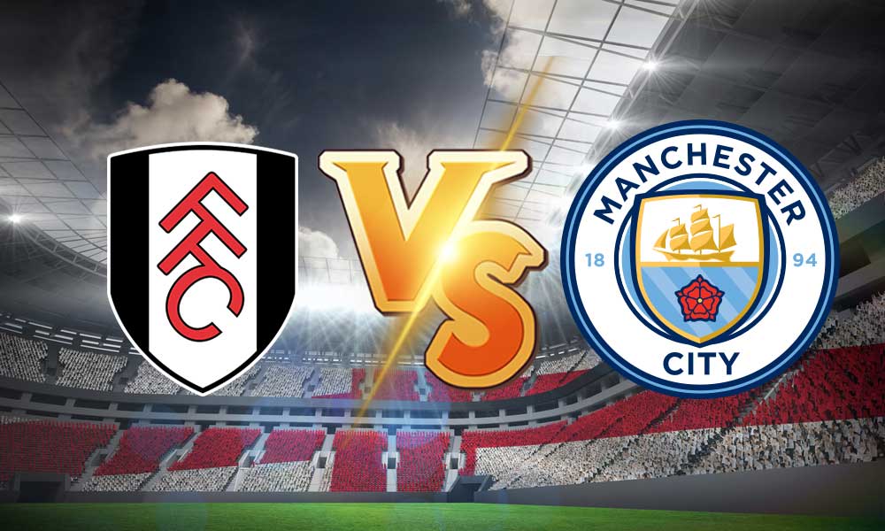 موعد مباراة مانشستر سيتي و فولهام القادمة