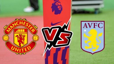 أستون فيلا و مانشستر يونايتد اليوم بث مباشر