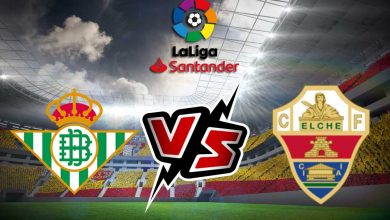 إلتشي و ريال بيتيس بث مباشر