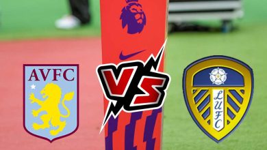 أستون فيلا و ليدز يونايتد بث مباشر