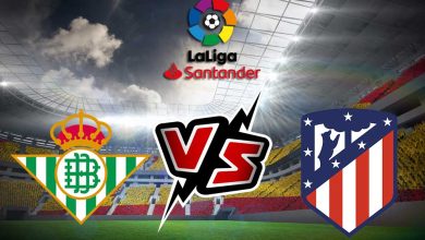 أتلتيكو مدريد و ريال بيتيس بث مباشر