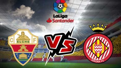 إلتشي و جيرونا بث مباشر